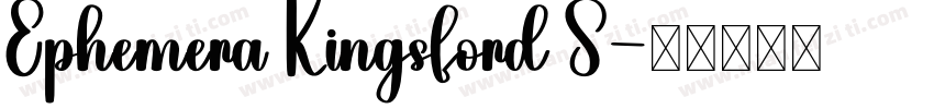 Ephemera Kingsford S字体转换